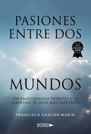 PASIONES ENTRE DOS MUNDOS | 9788419391254 | CHACÓN MARÍN, FRANCISCO