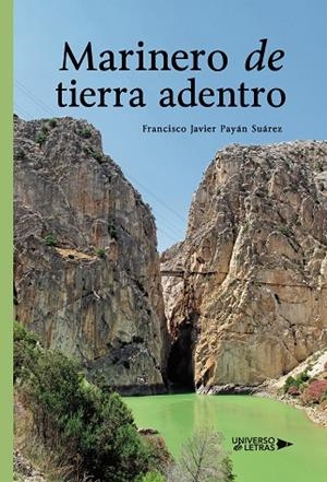 MARINERO DE TIERRA ADENTRO | 9788418674556 | PAYÁN SUÁREZ, FRANCISCO JAVIER