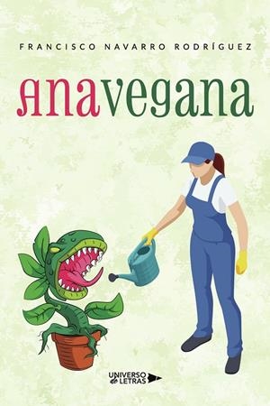 ANAVEGANA | 9788419613301 | NAVARRO RODRÍGUEZ, FRANCISCO