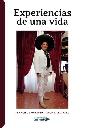 EXPERIENCIAS DE UNA VIDA | 9788418570681 | VISCONTI HERRERO, FRANCISCO OCTAVIO