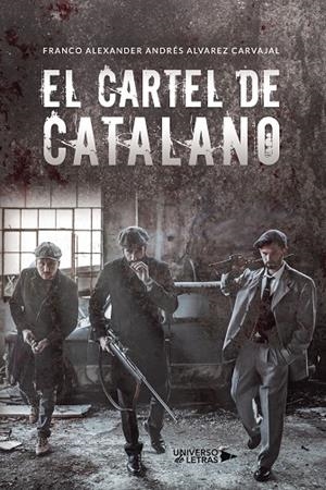 CARTEL DE CATALANO, EL | 9788419138606 | ALVAREZ CARVAJAL, FRANCO ALEXANDER ANDRÉS