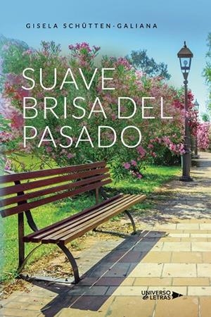 SUAVE BRISA DEL PASADO | 9788410003125 | SCHÜTTEN-GALIANA, GISELA