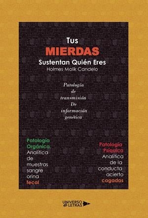 TUS MIERDAS SUSTENTAN QUIÉN ERES | 9788410460553 | MOLIK CANDELO, HOLMES