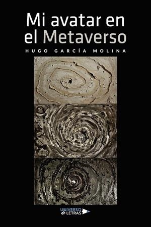 MI AVATAR EN EL METAVERSO | 9788419774170 | GARCÍA MOLINA, HUGO