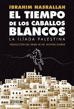 TIEMPO DE LOS CABALLOS BLANCOS, EL | 9788418854842 | NASRALLAH, IBRAHIM