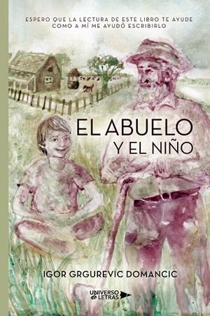 ABUELO Y EL NIÑO, EL | 9788418570360 | GRGUREVIC DOMANCIC, IGOR