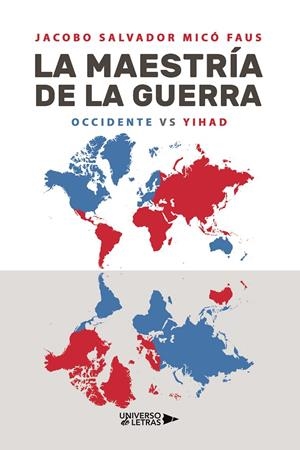 MAESTRÍA DE LA GUERRA, LA | 9788419138972 | SALVADOR MICÓ, JACOBO