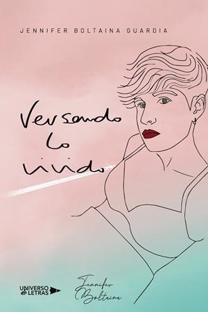 VERSANDO LO VIVIDO | 9788418385681 | BOLTAINA GUARDIA, JENNIFER