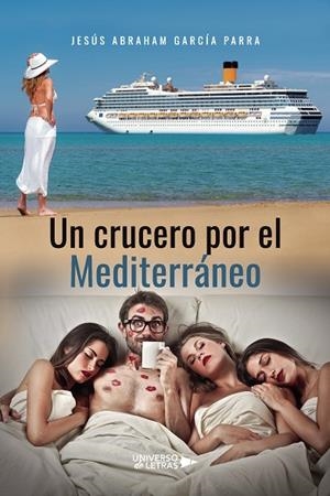 CRUCERO POR EL MEDITERRÁNEO, UN | 9788418854866 | GARCÍA PARRA, JESÚS ABRAHAM