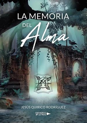 MEMORIA DEL ALMA, LA | 9788418674280 | QUIRICO RODRÍGUEZ, JESÚS