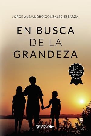 EN BUSCA DE LA GRANDEZA | 9788418854606 | GONZÁLEZ ESPARZA, JORGE ALEJANDRO