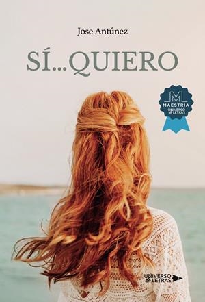 SÍ QUIERO | 9788418674044 | ANTÚNEZ, JOSE