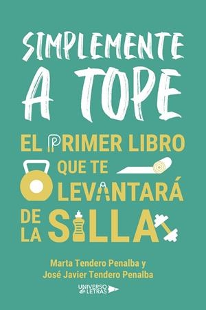 SIMPLEMENTE A TOPE | 9788419391605 | TENDERO PENALBA, JOSÉ JAVIER
