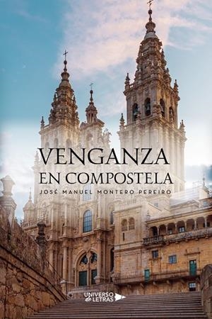 VENGANZA EN COMPOSTELA | 9788419138736 | MANUEL MONTERO, JOSÉ