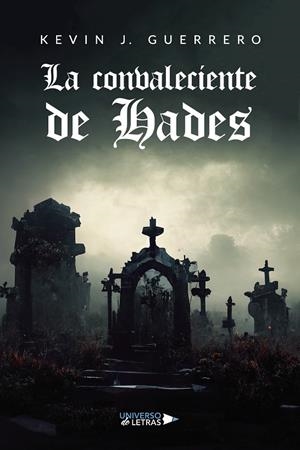 CONVALECIENTE DE HADES, LA | 9788419391087 | J. GUERRERO, KEVIN