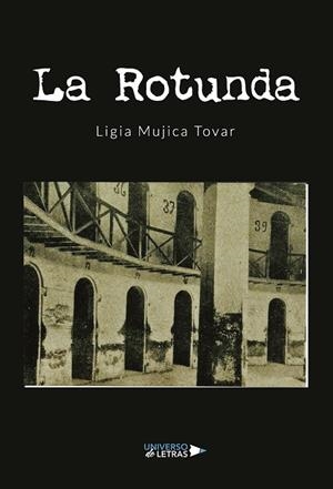ROTUNDA, LA | 9788419614391 | MUJICA TOVAR, LIGIA
