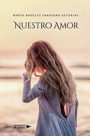 NUESTRO AMOR | 9788418854620 | SAAVEDRA ASTURIAS, MARÍA ÁNGELES