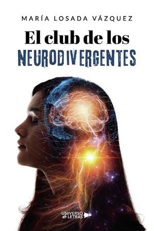 CLUB DE LOS NEURODIVERGENTES, EL | 9788419391759 | LOSADA VÁZQUEZ, MARÍA