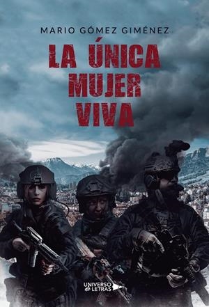 ÚNICA MUJER VIVA, LA | 9788418570629 | GÓMEZ GIMÉNEZ, MARIO