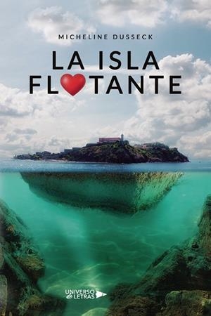 ISLA FLOTANTE, LA | 9788418855474 | DUSSECK, MICHELINE