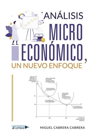 ANÁLISIS MICROECONÓMICO, UN NUEVO ENFOQUE | 9788419774217 | CABRERA CABRERA, MIGUEL