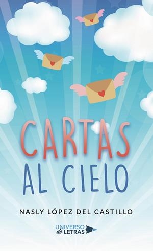 CARTAS AL CIELO | 9788418385285 | LÓPEZ DEL CASTILLO, NASLY