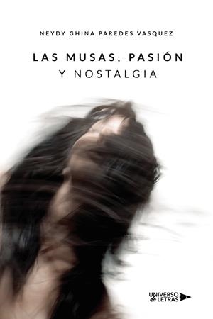 MUSAS, PASIÓN Y NOSTALGIA, LAS | 9788418855108 | PAREDES VASQUEZ, NEYDY GHINA