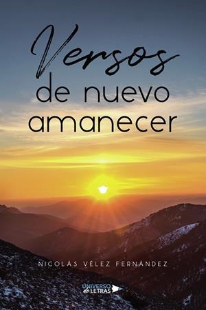 VERSOS DE NUEVO AMANECER | 9788419614490 | VÉLEZ FERNÁNDEZ, NICOLÁS