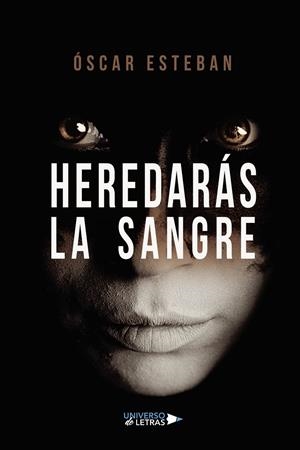 HEREDARÁS LA SANGRE | 9788418854996 | ESTEBAN, ÓSCAR
