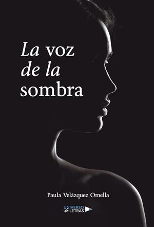 VOZ DE LA SOMBRA, LA | 9788418675355 | VELÁZQUEZ OMELLA, PAULA