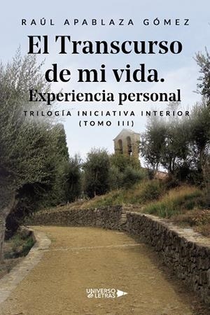 TRANSCURSO DE MI VIDA, EL. EXPERIENCIA PERSONAL | 9788410003279 | APABLAZA GÓMEZ, RAÚL