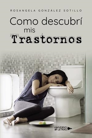 COMO DESCUBRÍ MIS TRASTORNOS | 9788419614476 | GONZÁLEZ SOTILLO, ROSANGELA