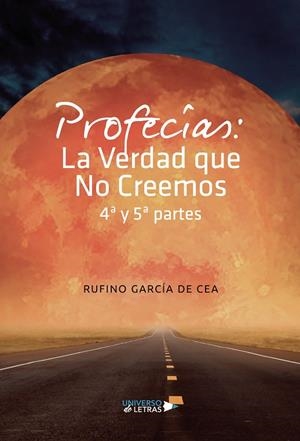 PROFECÍAS : LA VERDAD QUE NO CREEMOS 4ª Y 5ª PARTES | 9788418233265 | GARCÍA DE, RUFINO
