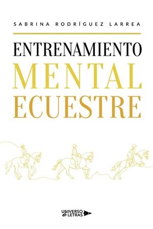 ENTRENAMIENTO MENTAL ECUESTRE | 9788419775214 | RODRÍGUEZ LARREA, SABRINA