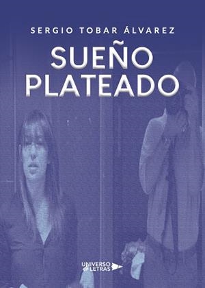 SUEÑO PLATEADO | 9788418235832 | TOBAR ÁLVAREZ, SERGIO
