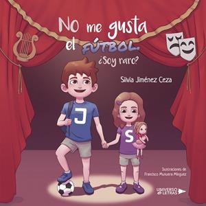 NO ME GUSTA EL FÚTBOL. ¿SOY RARO? | 9788418570940 | JIMÉNEZ CEZA, SILVIA