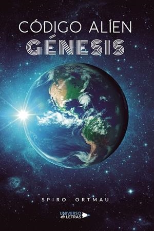 CÓDIGO ALÍEN - GÉNESIS | 9788418570131 | ORTMAU, SPIRO