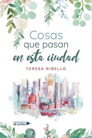 COSAS QUE PASAN EN ESTA CIUDAD | 9788418855436 | RIBELLO, TERESA