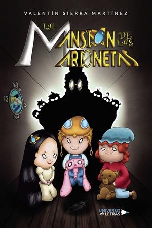 MANSIÓN DE LAS MARIONETAS, LA | 9788419775849 | SIERRA MARTÍNEZ, VALENTÍN