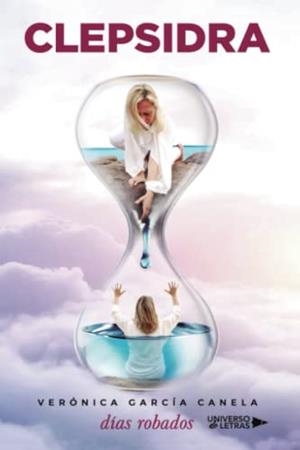 CLEPSIDRA DÍAS ROBADOS | 9788419391711 | GARCÍA CANELA, VERÓNICA