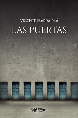 PUERTAS, LAS | 9788418674273 | IBARRA PLÁ, VICENTE