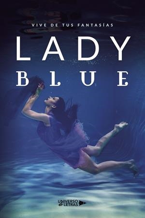 LADY BLUE | 9788419775894 | VIVE DE TUS FANTASÍAS