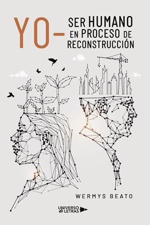 YO- SER HUMANO EN PROCESO DE RECONSTRUCCIÓN | 9788418570339 | BEATO, WERMYS
