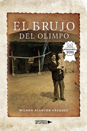 BRUJO DEL OLIMPO, EL | 9788418570018 | ALARCÓN VÁSQUEZ, WILMER