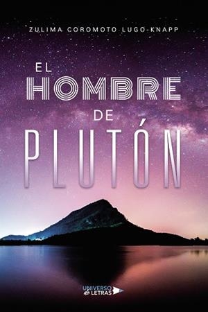 HOMBRE DE PLUTÓN, EL | 9788418385896 | COROMOTO LUGO-KNAPP, ZULIMA