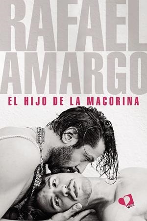 HIJO DE LA MACORINA, EL | 9788410373259 | AMARGO, RAFAEL