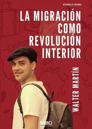 MIGRACIÓN COMO REVOLUCIÓN INTERIOR, LA | 9788412849684 | MARTÍN, WALTER