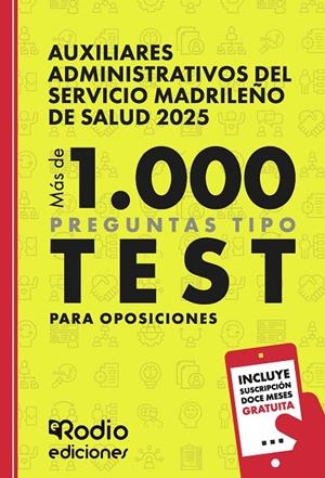 AUXILIARES ADMINISTRATIVOS DEL SERVICIO MADRILEÑO DE SALUD 2025. MÁS DE 1.000 PREGUNTAS TIPO TEST PARA OPOSICIONES | 9791387537784 | RODIO, EDICIONES