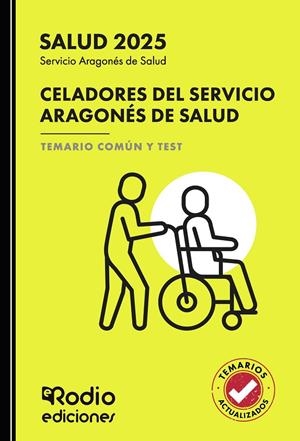 CELADORES DEL SERVICIO ARAGONÉS DE SALUD. TEMARIO COMÚN Y TEST | 9791387537845 | RODIO, EDICIONES