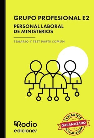 GRUPO PROFESIONAL E2. PERSONAL LABORAL DE MINISTERIOS. TEMARIO Y TEST PARTE COMÚN | 9788419922168 | RODIO, EDICIONES